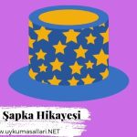 Sihirli Şapka Hikayesi