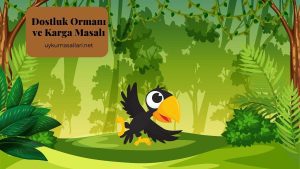 Dostluk Ormanı ve Karga Masalı