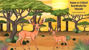 Suna ve Güzel Kardeşlerin Masalı